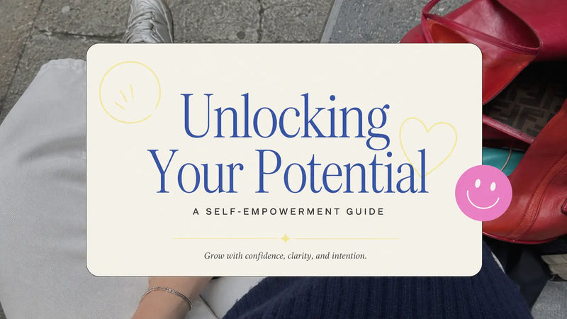 Unlocking Your Potential: A Self-Empowerment Guide